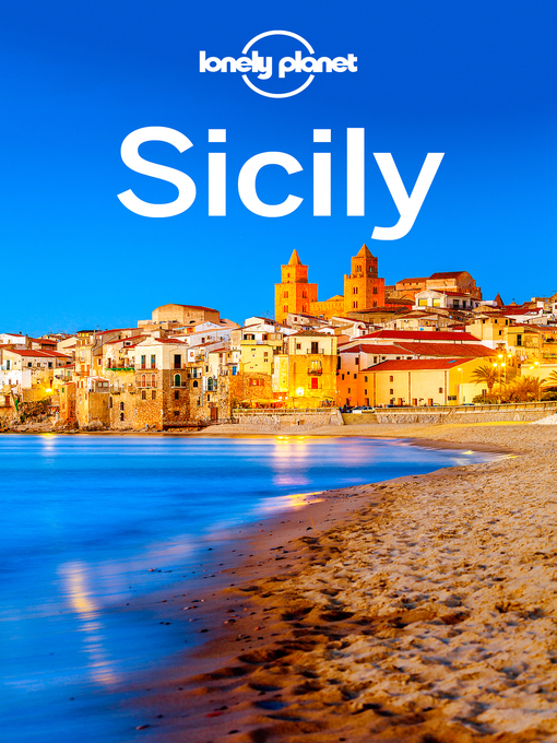 Title details for Lonely Planet Sicily by Lonely Planet;Gregor Clark;Cristian Bonetto - Available